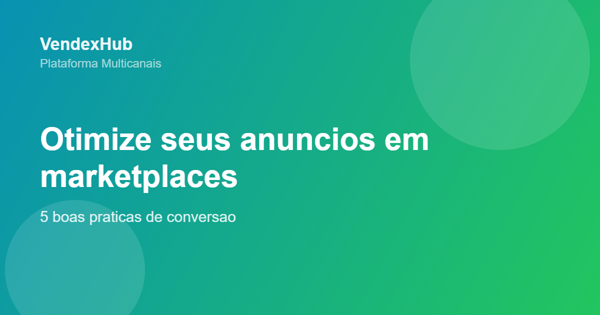 5 boas práticas para otimizar seus anúncios em marketplaces